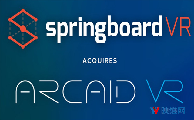 SpringboardVR收购线下VR内容分发平台ArcaidVR