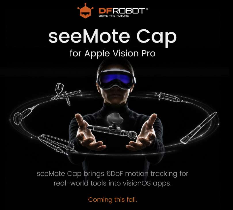 让物理工具融入空间计算，DFRobot为visionOS开发者推出seeMote系列
