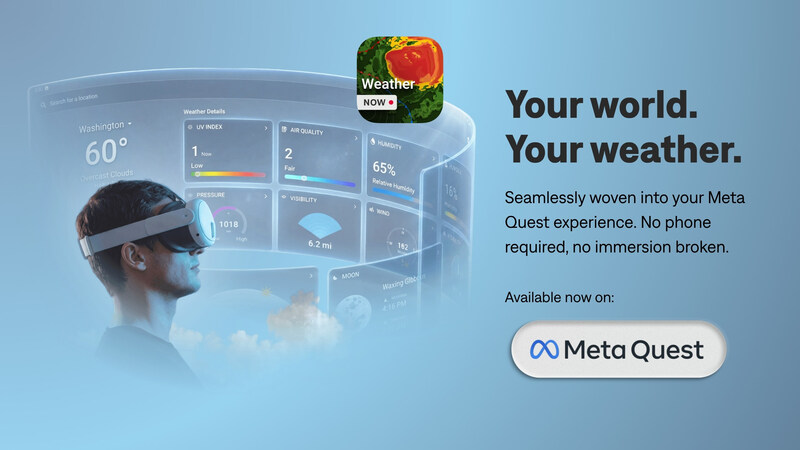 最新资讯Weather Now登陆Meta Quest，传统天气预报迈入空间沉浸式时代
