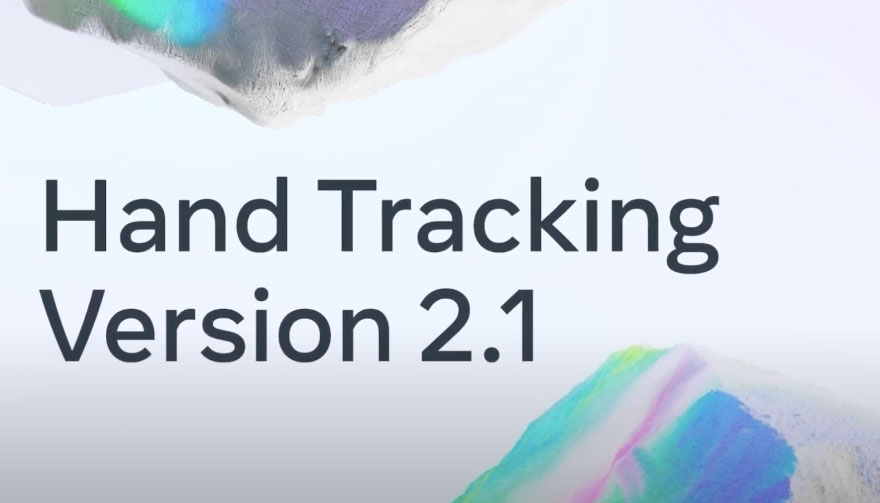 Meta分享Quest Hand Tracking 2.1如何改善手部追踪交互体验