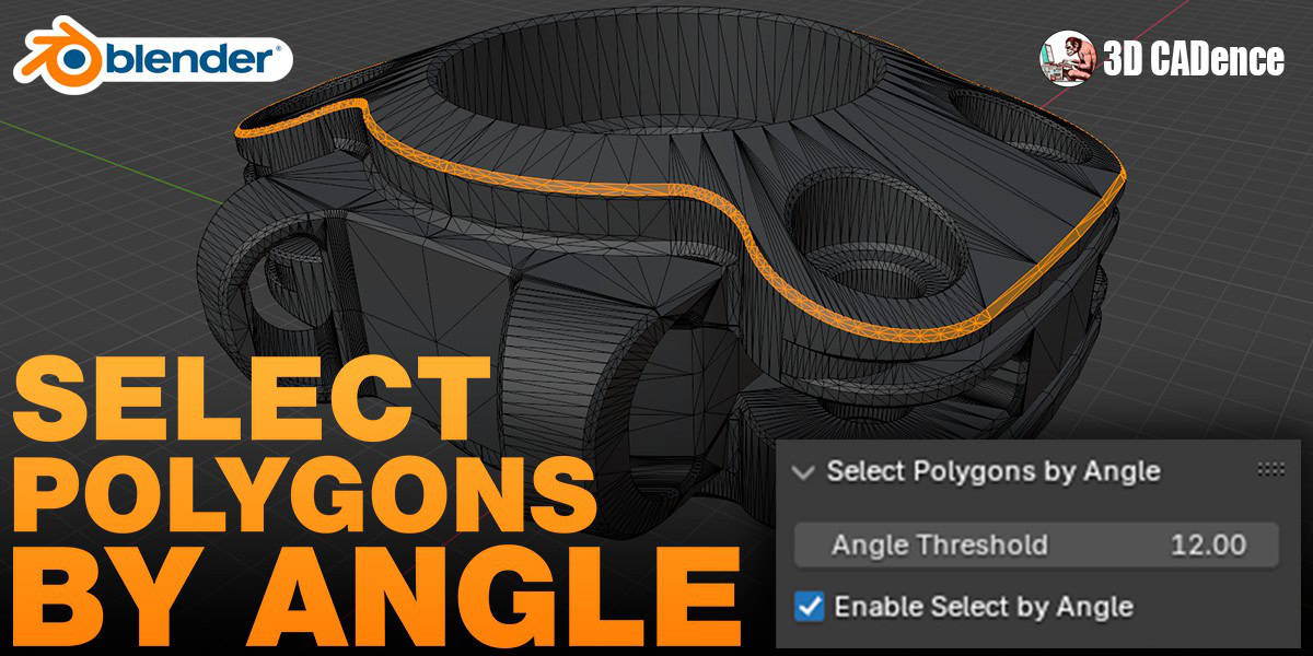 Select Polygons By Angle – 一款可根据法线角度批量选择相邻面的 Blender 插件！让硬表面建模更高效！
