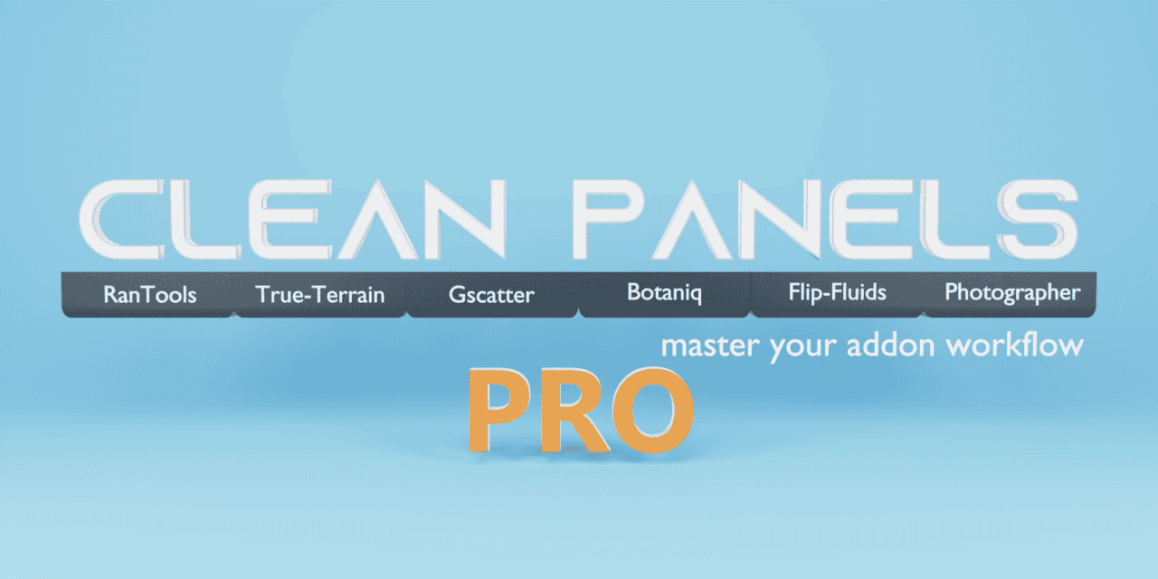 Clean Panels Pro V7.0 – 为提升 Blender 的插件管理与便利性而生的 Blender 插件！更加改进、更加易用的最新更新！