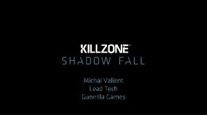 Killzone Shadow Fall 技术演示幻灯片 – PS4上预计发售的FPS《杀戮地带4》的技术解说演示资料公开！