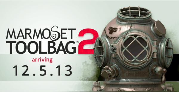 Toolbag 2 发布日期公布 – 2013年12月5日发布已确定！面向实时艺术家的可视化工具的下一版本！