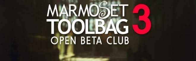 Marmoset Toolbag 3 Open Beta – 支持动画的精美实时可视化软件新版本公开测试版现已发布！