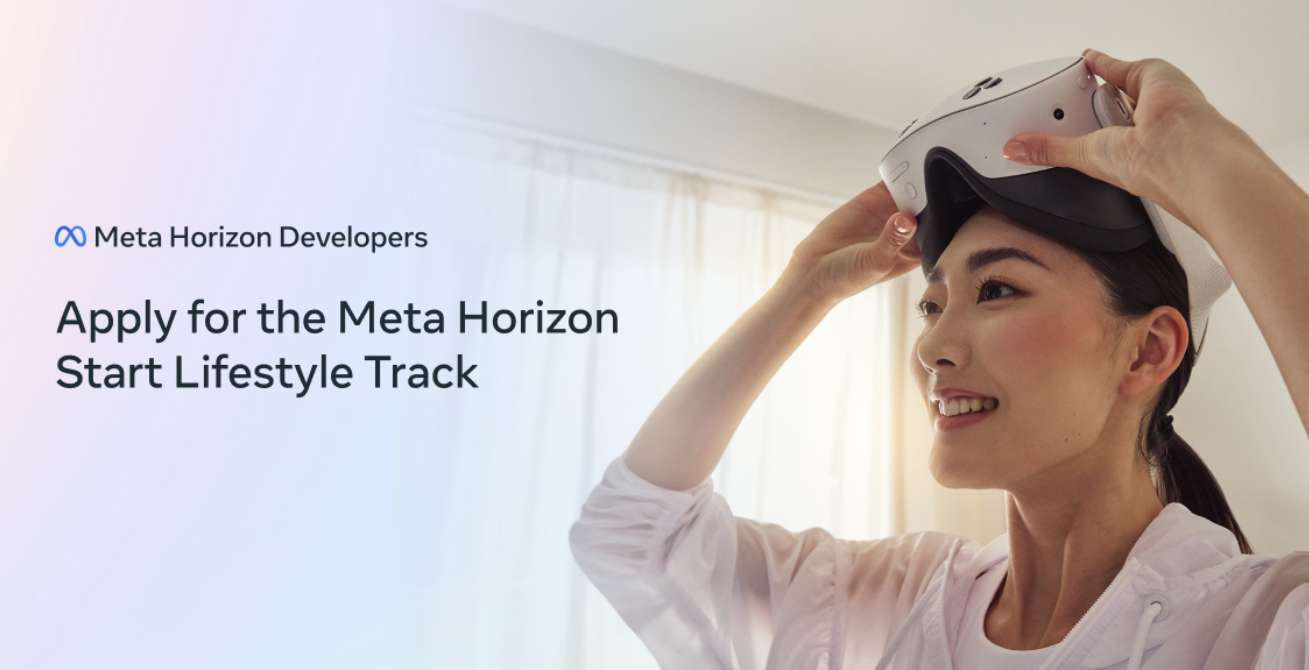 创新生活方式体验，Meta Horizon Start现已开放申请