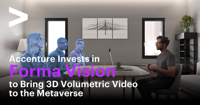 押注元宇宙，埃森哲投资实时全息协作平台Forma Vision