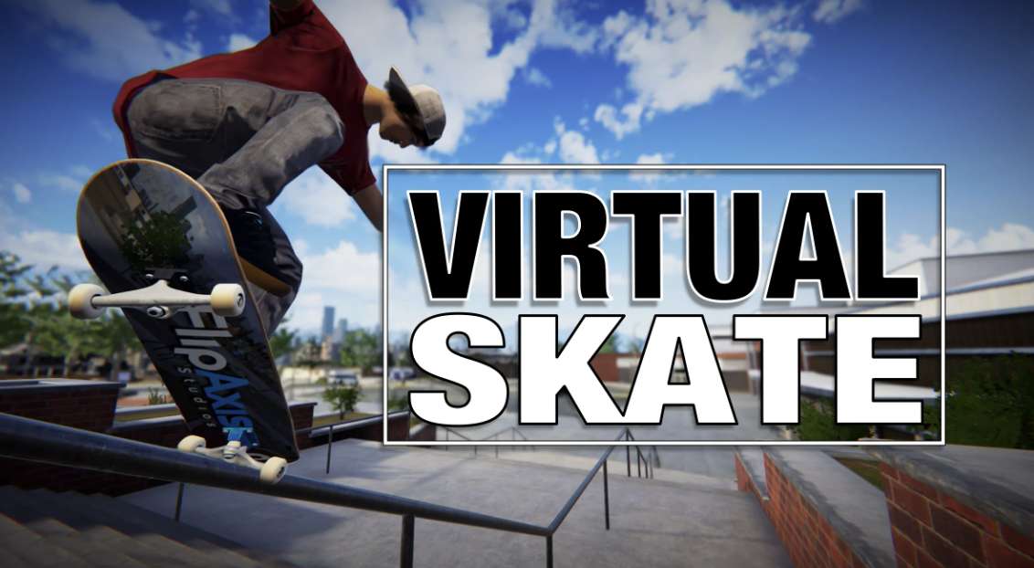 物理滑板模拟游戏《Virtual Skate》年内登陆VR平台