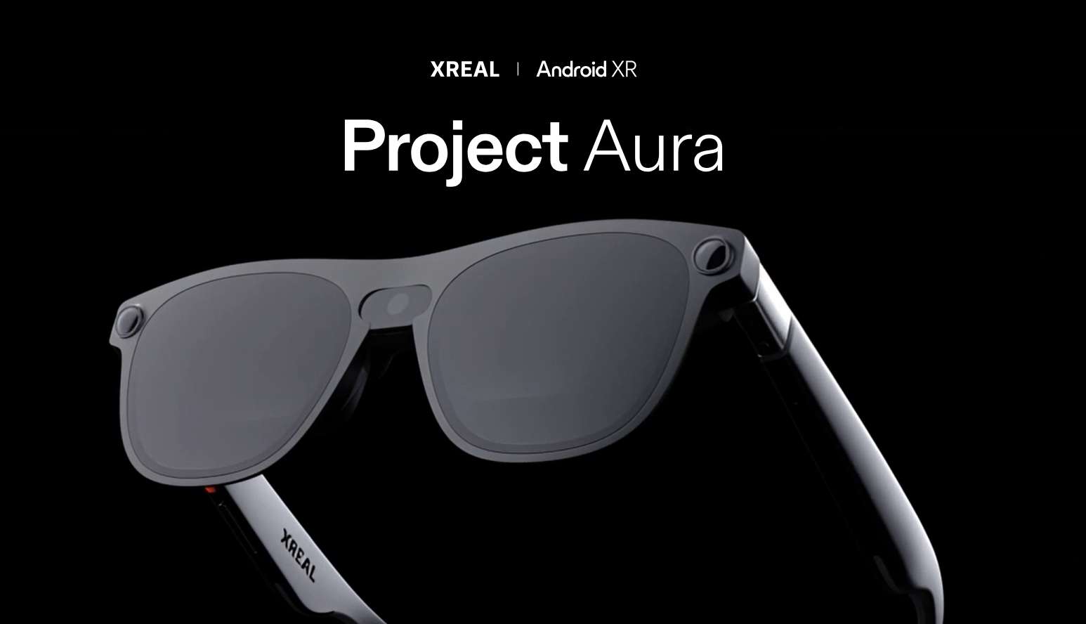 XREAL、谷歌、高通联合推出AR眼镜Project Aura