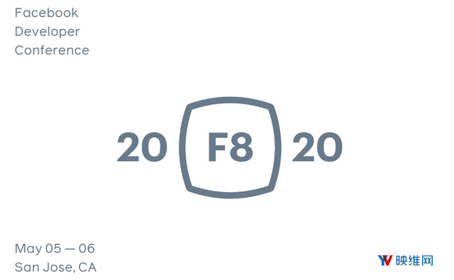 Facebook取消2020 F8现场大会，计划改用直播