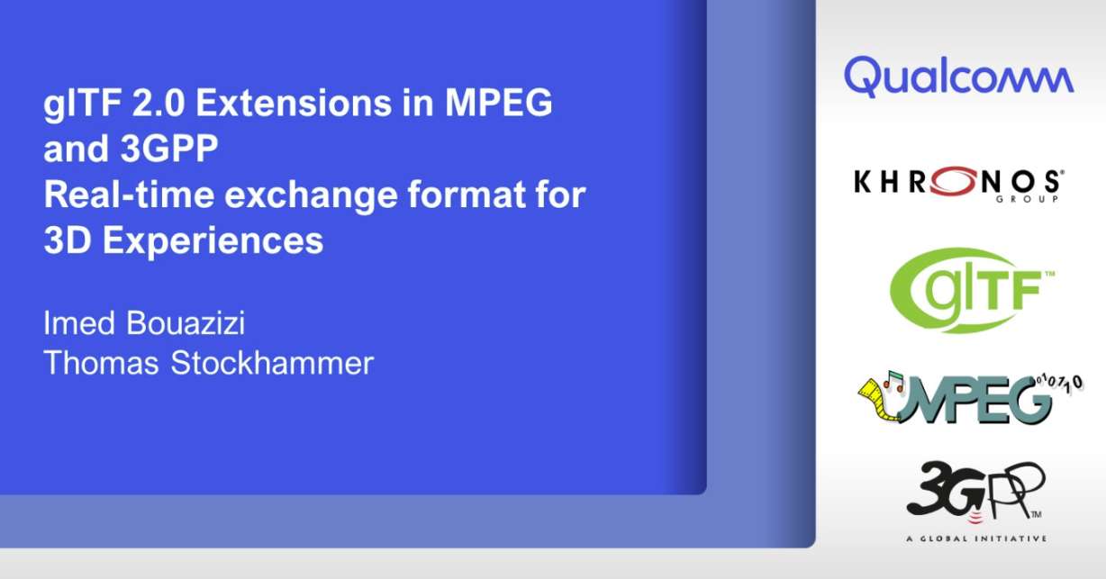 高通分享：glTF 2.0扩展MPEG、3GPP在AR/VR 3D场景的沉浸式体验