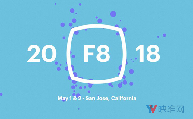 前瞻将发布的AR-VR相关信息，Facebook F8即将举办