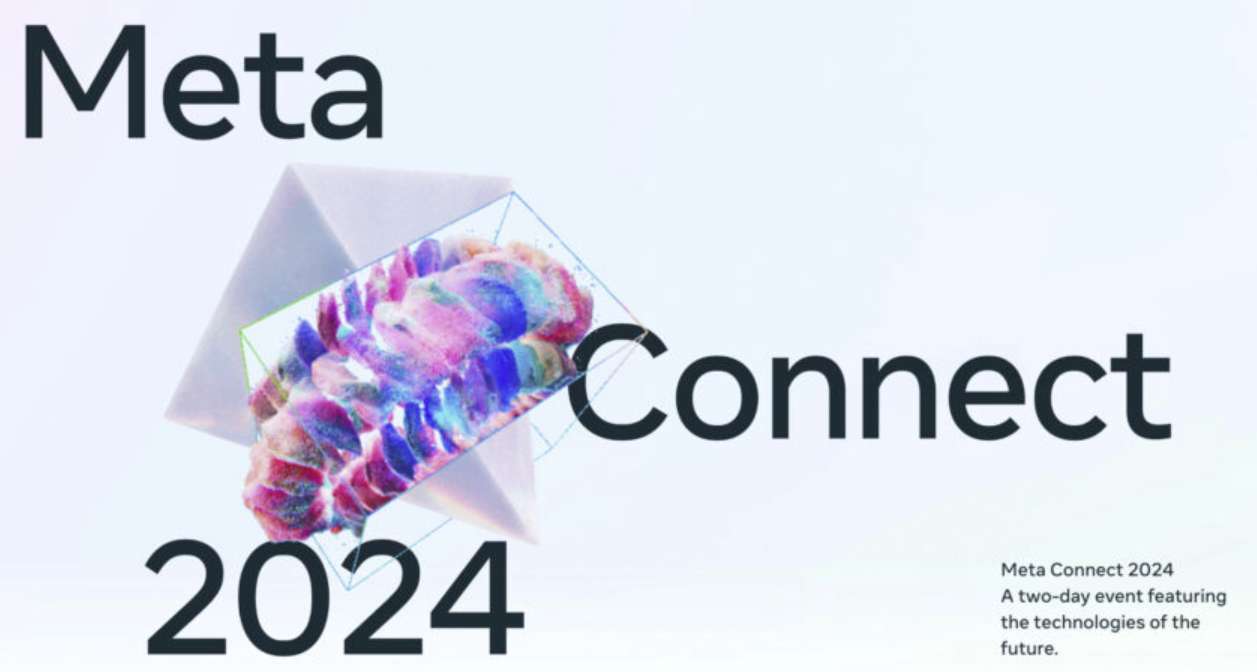 Meta Connect 2024大会25日议程已经公布