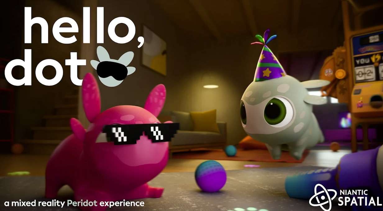 Niantic正式发行MR宠物模拟器《Hello， Dot》